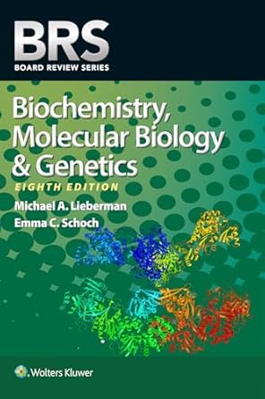 BRS Biochemistry, Molecular Biology, and Genetics (Board Review Series) Eighth Edition