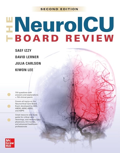 The NeuroICU Board Review, 2e 2nd Edition