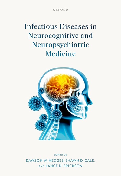 Infectious Diseases in Neurocognitive and Neuropsychiatric Medicine
2025