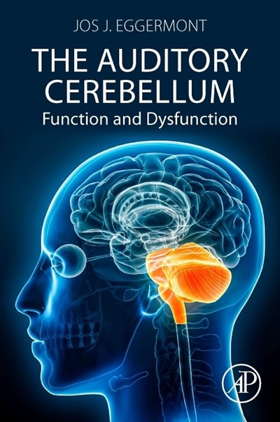 The Auditory Cerebellum: Function and Dysfunction 1st Edition