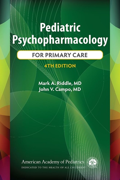 Pediatric Psychopharmacology for Primary Care 4th Edition