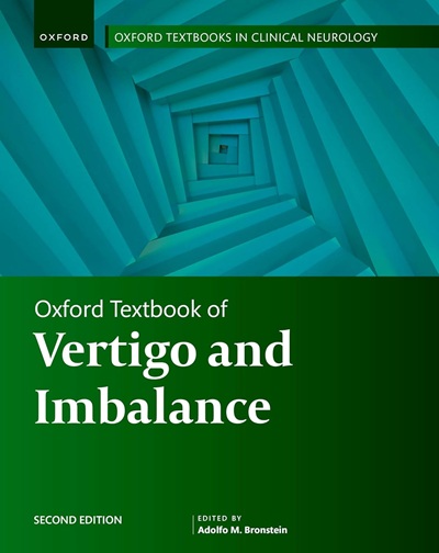Oxford Textbook of Vertigo and Imbalance (Oxford Textbooks in Clinical Neurology) 2nd Edition