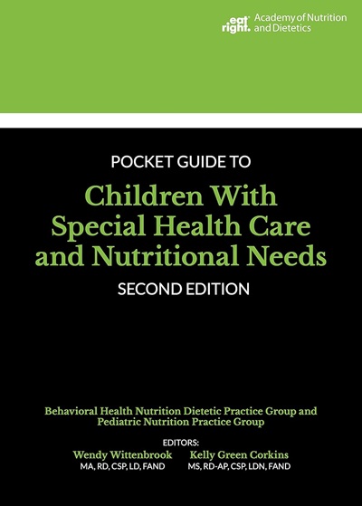 Academy of Nutrition and Dietetics Pocket Guide to Children With Special Health Care and Nutritional Needs 2nd Edition