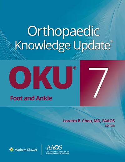 Orthopaedic Knowledge Update®: Foot and Ankle 7 (AAOS - American Academy of Orthopaedic Surgeons)