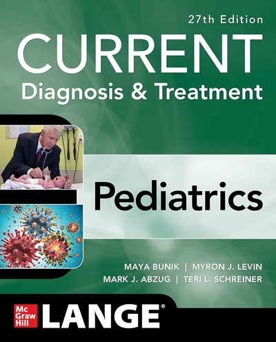 CURRENT Diagnosis & Treatment Pediatrics, 27th Edition (Current Pediatric Diagnosis & Treatment) 27th Edition