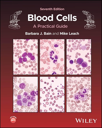 Blood Cells: A Practical Guide 7th