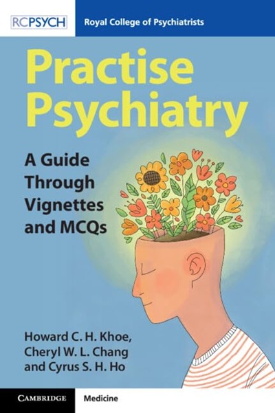 Practise Psychiatry: A Guide Through Vignettes and MCQs 2025