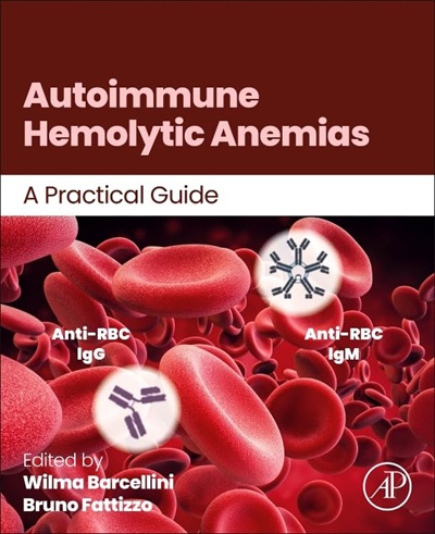 Autoimmune Hemolytic Anemias: A Practical Guide 1st Edition
