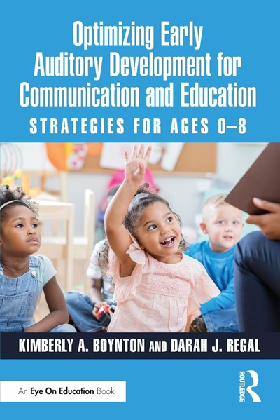 Optimizing Early Auditory Development for Communication and Education 1st Edition