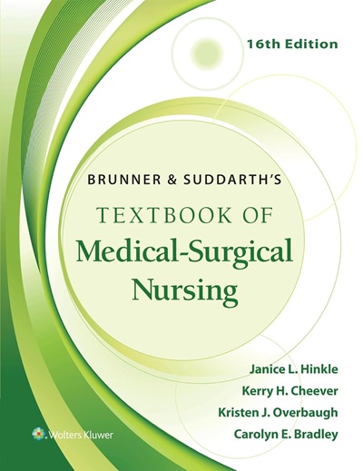 Brunner & Suddarth's Textbook of Medical-Surgical Nursing (Brunner and Suddarth's Textbook of Medical-Surgical) Sixteenth, North American Edition