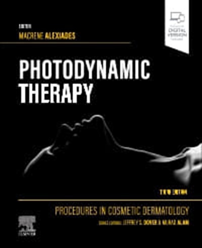 Procedures in Cosmetic Dermatology Series: Photodynamic Therapy, 3rd Edition