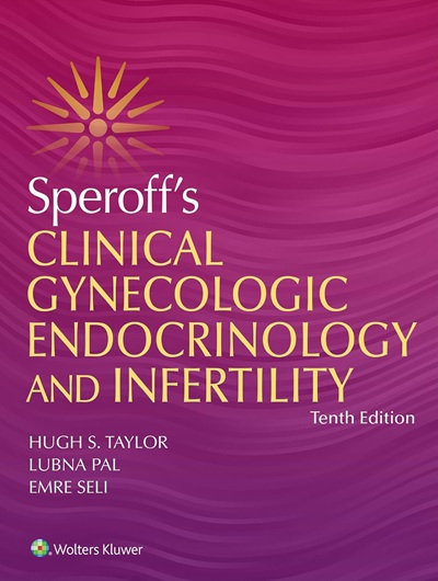 Speroff's Clinical Gynecologic Endocrinology and Infertility 10th Edition