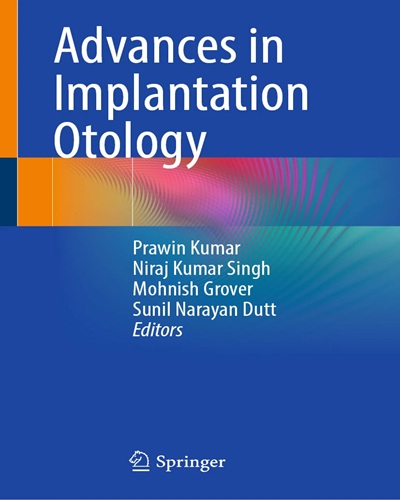 Advances in Implantation Otology