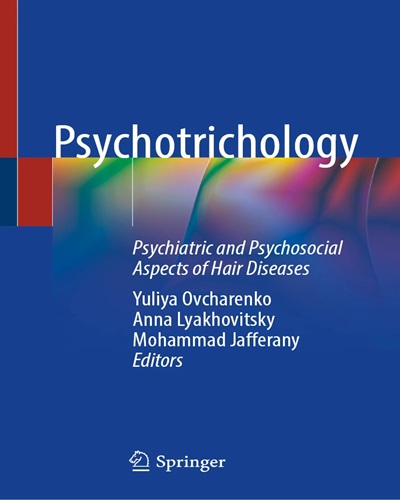 Psychotrichology  Psychiatric and Psychosocial Aspects of Hair Diseases