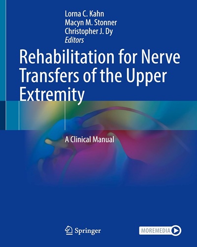 Rehabilitation for Nerve Transfers of the Upper Extremity: A Clinical Manual