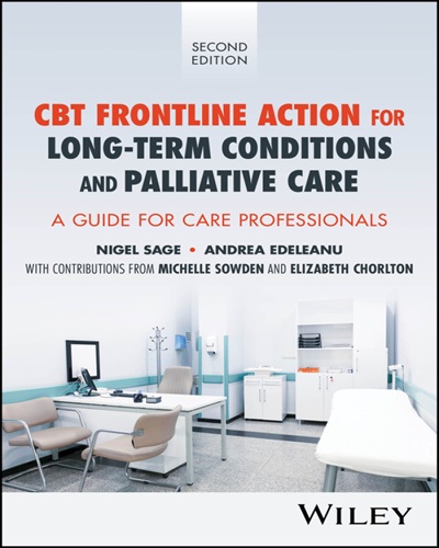 CBT Frontline Action for Long-Term Conditions and Palliative Care A Guide for Care Professionals  2nd Edition